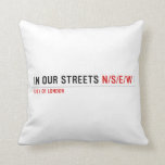 in OUR STREETS  Pillows