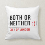 BOTH or NEITHER  Pillows