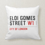 ELOI GOMES Street  Pillows