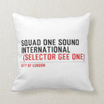SQUAD ONE SOUND INTERNATIONAL   Pillows