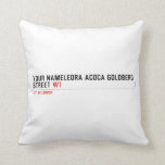 Your Nameleora acoca goldberg Street  Pillows