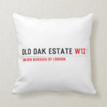 Old Oak estate  Pillows