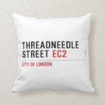 Threadneedle   street  Pillows