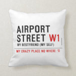 AIRPORT Street  Pillows