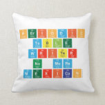 Periodic
 Table
 Writer
 No more
 Mexican  Pillows