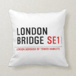 LONDON BRIDGE  Pillows
