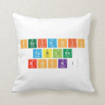 PERIDOIC
 TABLES
 ROCK!  Pillows