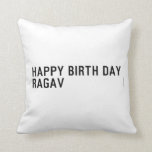 Happy birth day  Ragav  Pillows