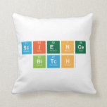 science
 bitch  Pillows