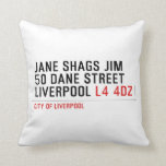 JANE SHAGS JIM 50 DANE STREET LIVERPOOL  Pillows