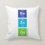 Ba
 Zn
 Ga  Pillows
