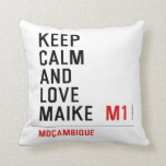 Keep Calm And  Love  Maike   Pillows