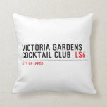 VICTORIA GARDENS  COCKTAIL CLUB   Pillows
