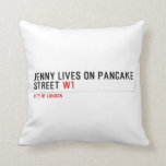 Jenny lives on pancake Street  Pillows