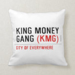 King Money Gang  Pillows