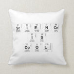 Science
 Is
 Cool  Pillows