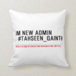 Im new Admin   #Tahseen_Qainth   Pillows