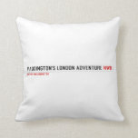 Paddington's London Adventure  Pillows