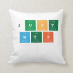 just
 wtf
   Pillows