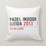 PADEL INDOOR LLEIDA  Pillows