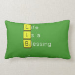 Life 
 Is a 
 Blessing
   Pillows (Lumbar)