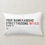 Your NameKAMOHO StreetTHUSONG  Pillows (Lumbar)