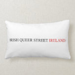 IRISH QUEER STREET  Pillows (Lumbar)