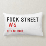 FUCK street   Pillows (Lumbar)