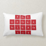 West
 Lincoln
 Science
 C|lub  Pillows (Lumbar)