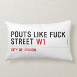 Pouts like fuck Street  Pillows (Lumbar)