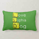 Love
 Sophia
 Dog
   Pillows (Lumbar)