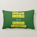 KEEP
 CALM
 and
 PLAY
 GAMES  Pillows (Lumbar)