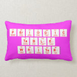 Periodic
 Table
 Writer  Pillows (Lumbar)
