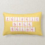 Periodic
 Table
 Writer  Pillows (Lumbar)