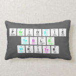 Periodic
 Table
 Writer  Pillows (Lumbar)