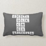 KEEP
 CALM
 AND
 DO
 SCIENCE  Pillows (Lumbar)