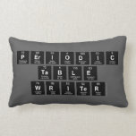 Periodic
 Table
 Writer  Pillows (Lumbar)