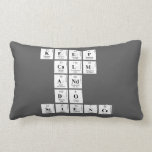 KEEP
 CALM
 AND
 DO
 SCIENCE  Pillows (Lumbar)