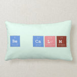 Be Calm  Pillows (Lumbar)