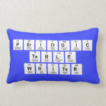 Periodic
 Table
 Writer  Pillows (Lumbar)