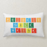 Periodic
 Table
 Writer  Pillows (Lumbar)