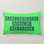 Periodic
 Table
 Writer  Pillows (Lumbar)