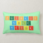 Periodic
 Table
 Writer  Pillows (Lumbar)