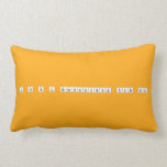 I cu in a relationship with me  Pillows (Lumbar)
