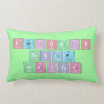 Periodic
 Table
 Writer  Pillows (Lumbar)