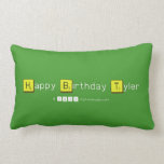 Happy Birthday Tyler  Pillows (Lumbar)