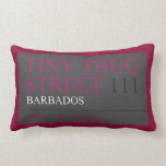 Tiny Thug Street  Pillows (Lumbar)