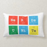 Nerds
 Unite  Pillows (Lumbar)