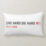 live hard die hard  Pillows (Lumbar)