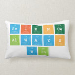 Science
 Always
 Win  Pillows (Lumbar)